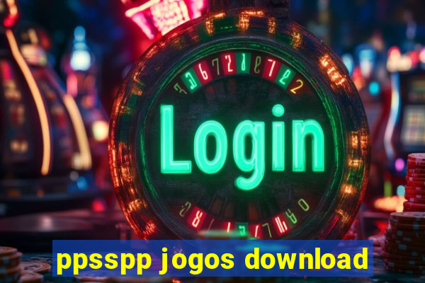 ppsspp jogos download